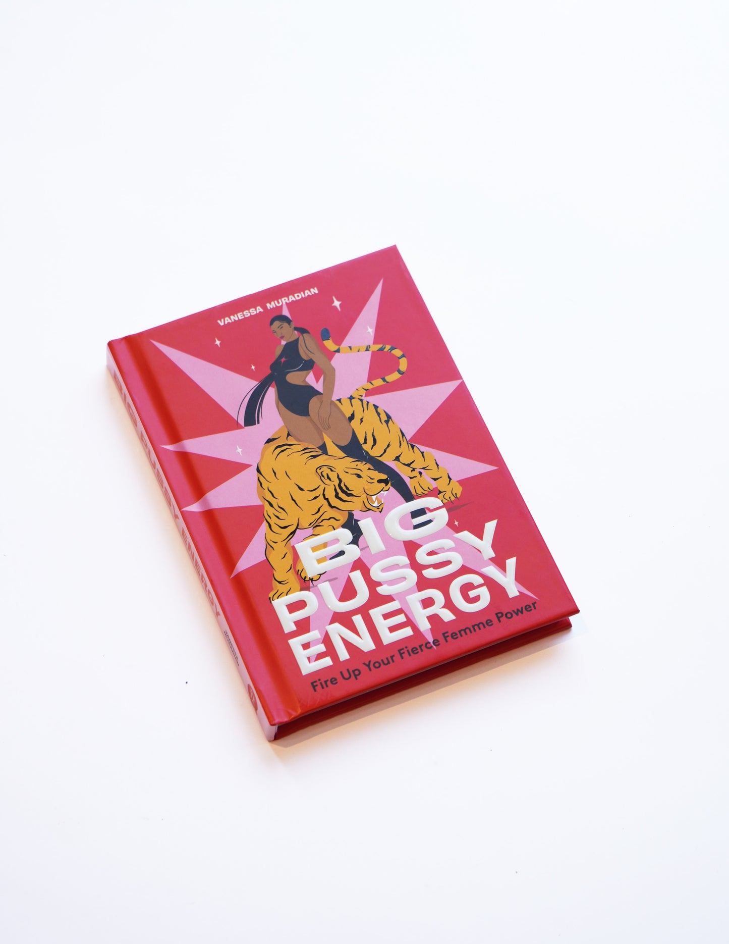 Big Pussy Energy: Fire Up Your Fierce Femme Power