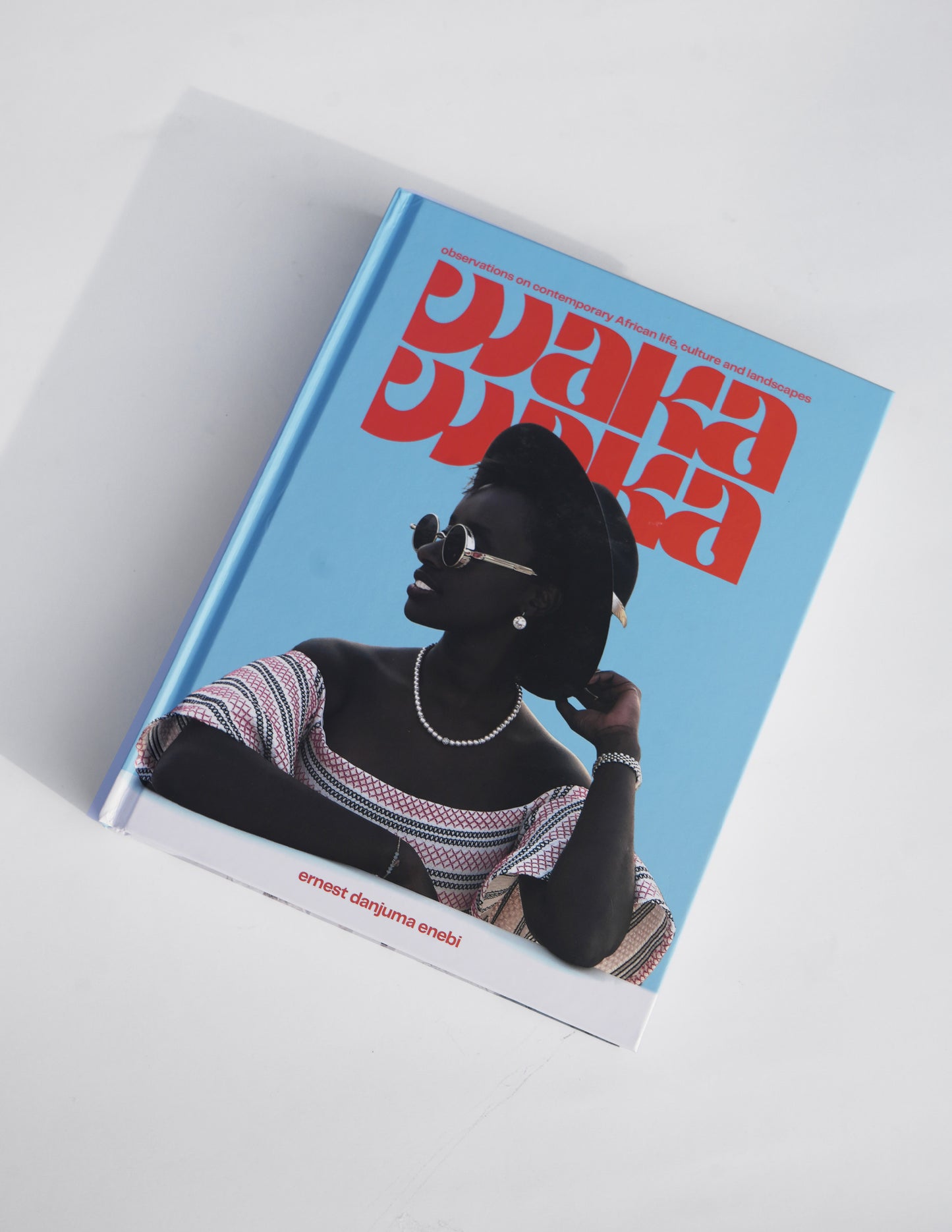 Waka Waka: Observations on Contemporary African Life, Culture and Landscape