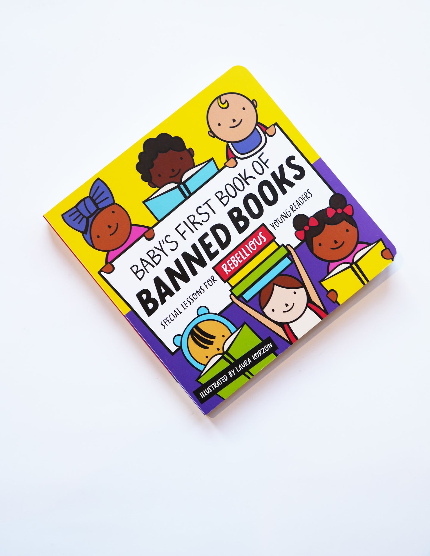 Baby’s first book of Banned Books- Laura Korzon